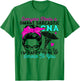CNA Nurse Smart Sarcastic Messy Bun Nurses Week Nursing Mom T-Shirt - T-Shirt | Irish Green
