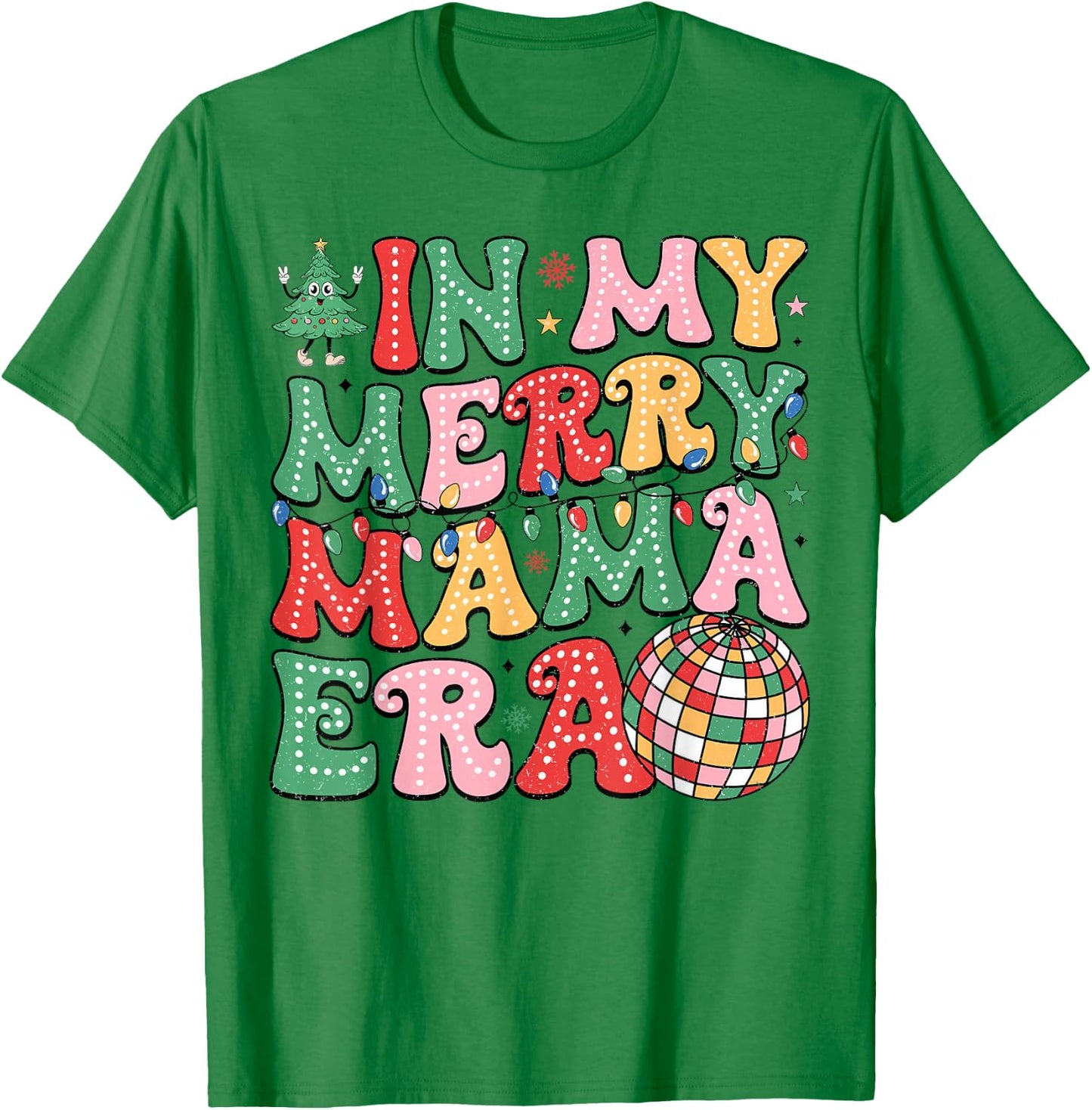 In My Merry Mama Era Lights Xmas Holiday Family Christmas T-Shirt - T-Shirt | Irish Green