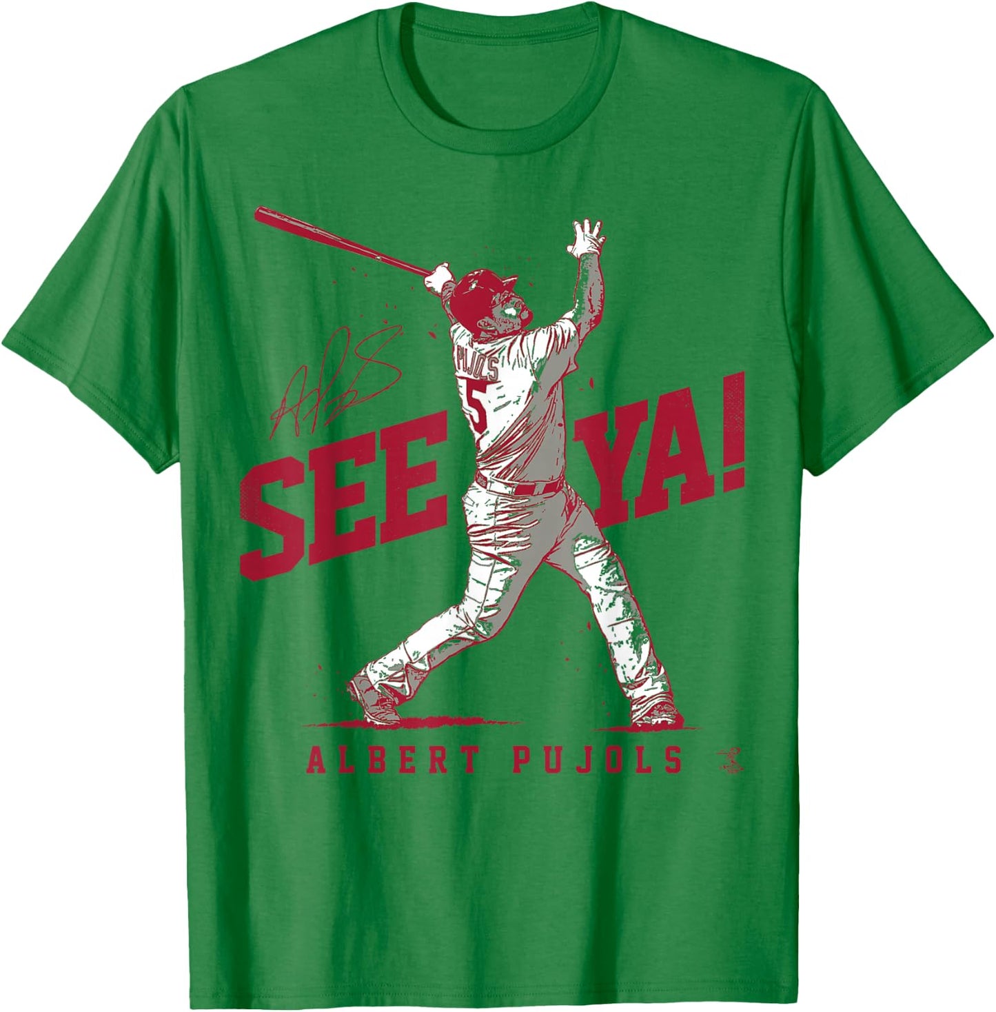 Albert Pujols See Ya - Apparel T-Shirt - T-Shirt | Irish Green