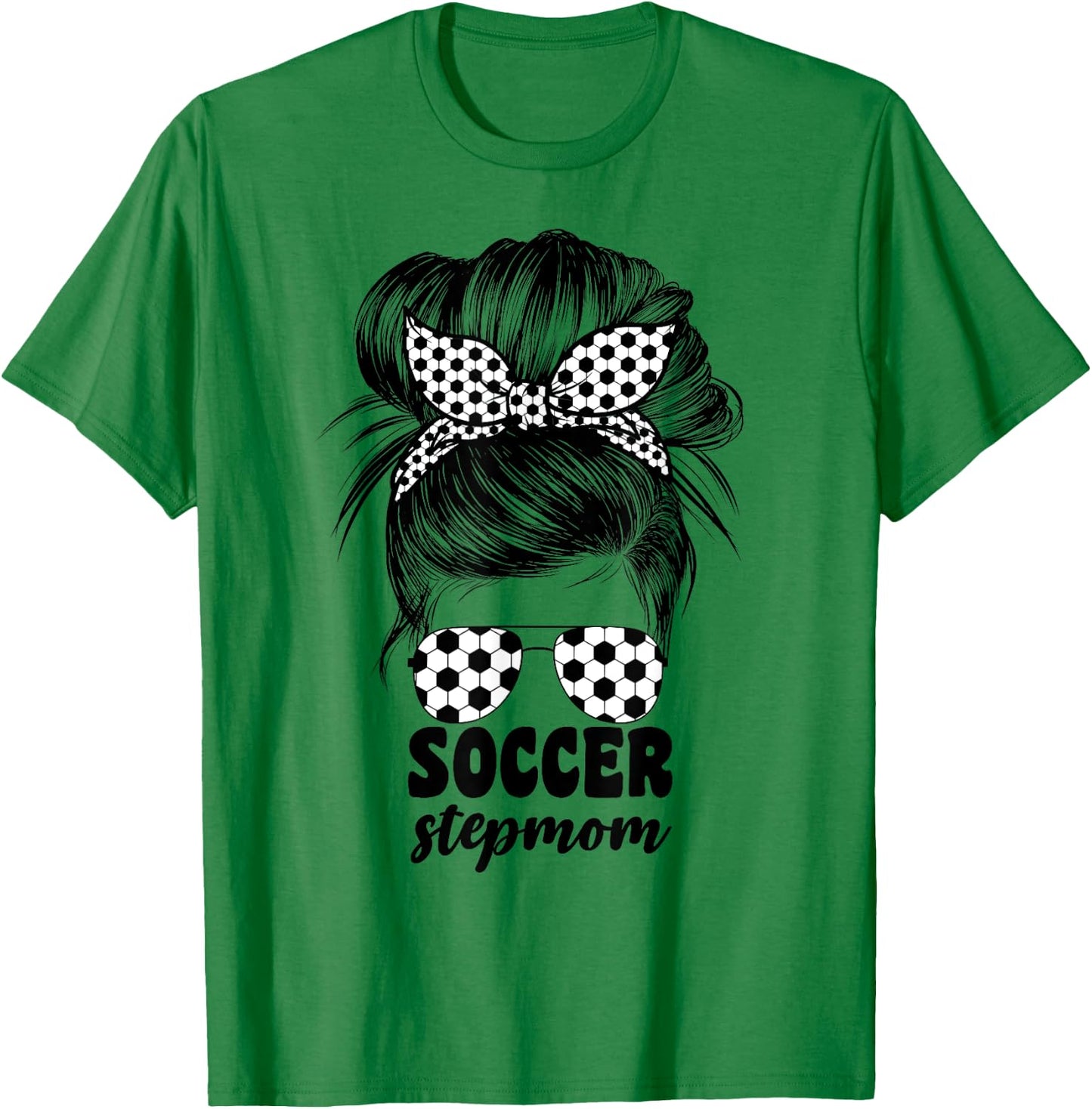 Soccer Stepmom Messy Bun Bonus Stepmother Mom Cute T-Shirt - T-Shirt | Irish Green