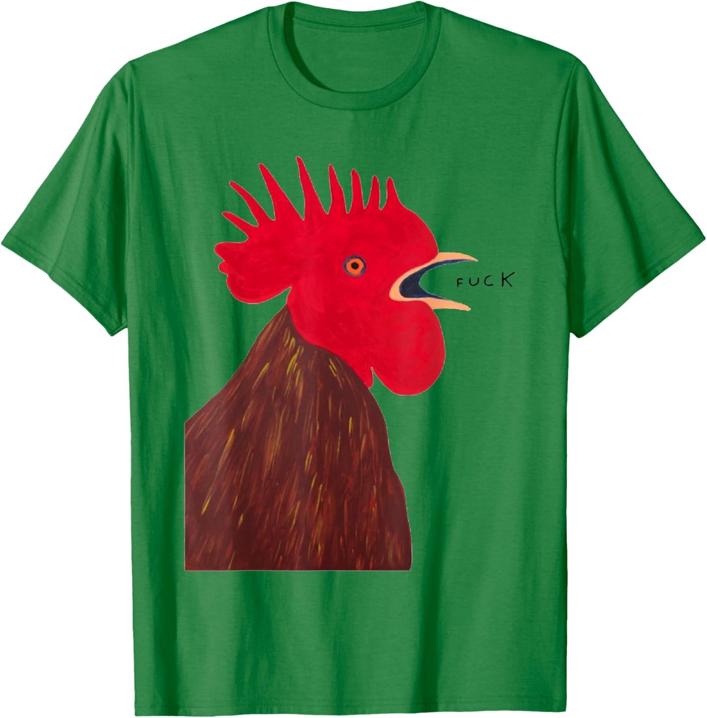 Angry - Chicken Fuck Howling Yelling Art Rooster Painting T-Shirt - T-Shirt | Irish Green