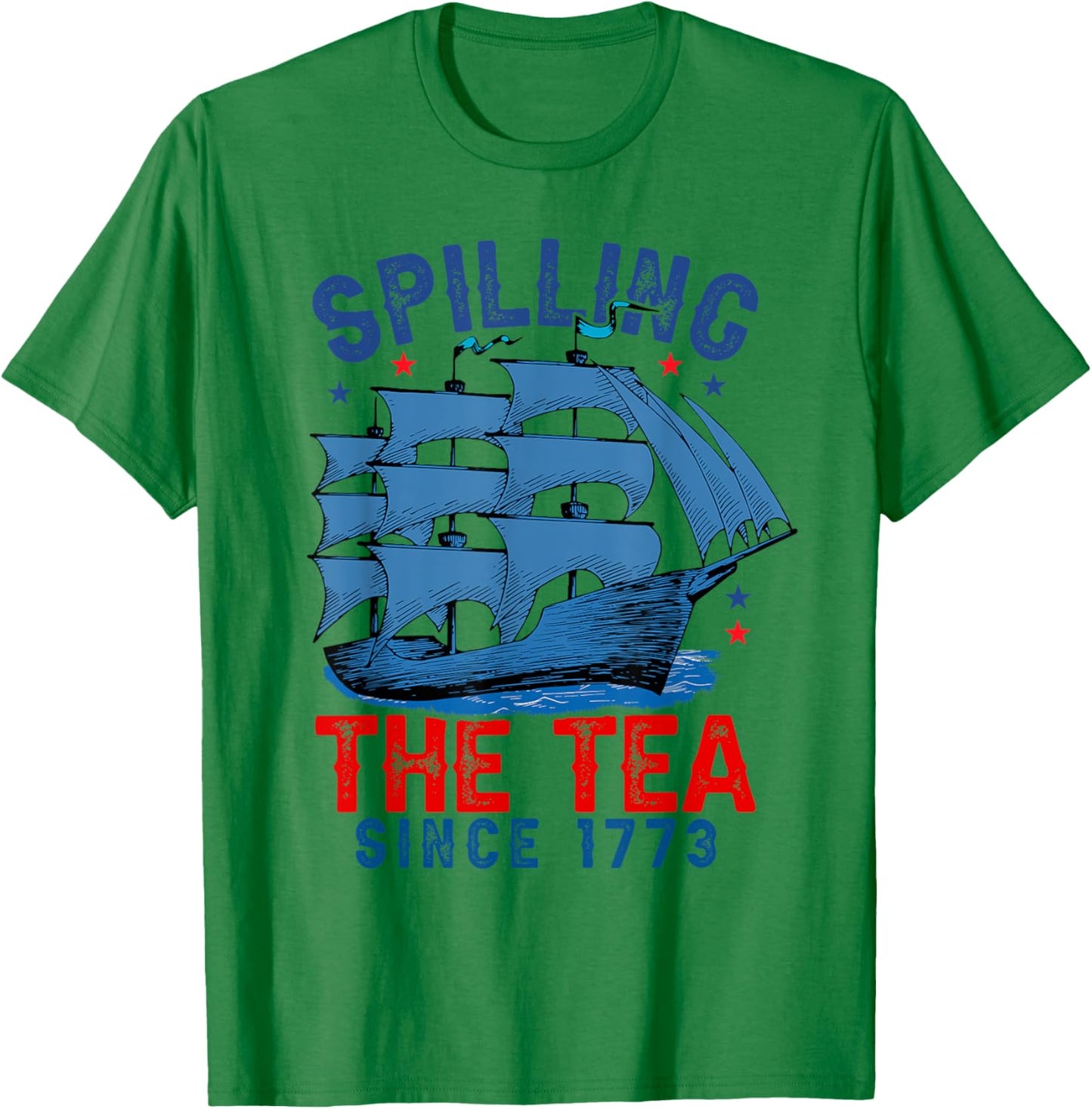 4th Of July Spilling The Tea Since 1773 Men Women Kids T-Shirt - T-Shirt | Irish Green