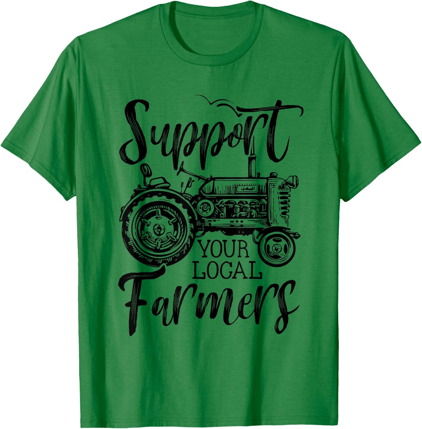 Support Your Local Farmers Go To Farmer's Market Funny T-Shirt - T-Shirt | Irish Green