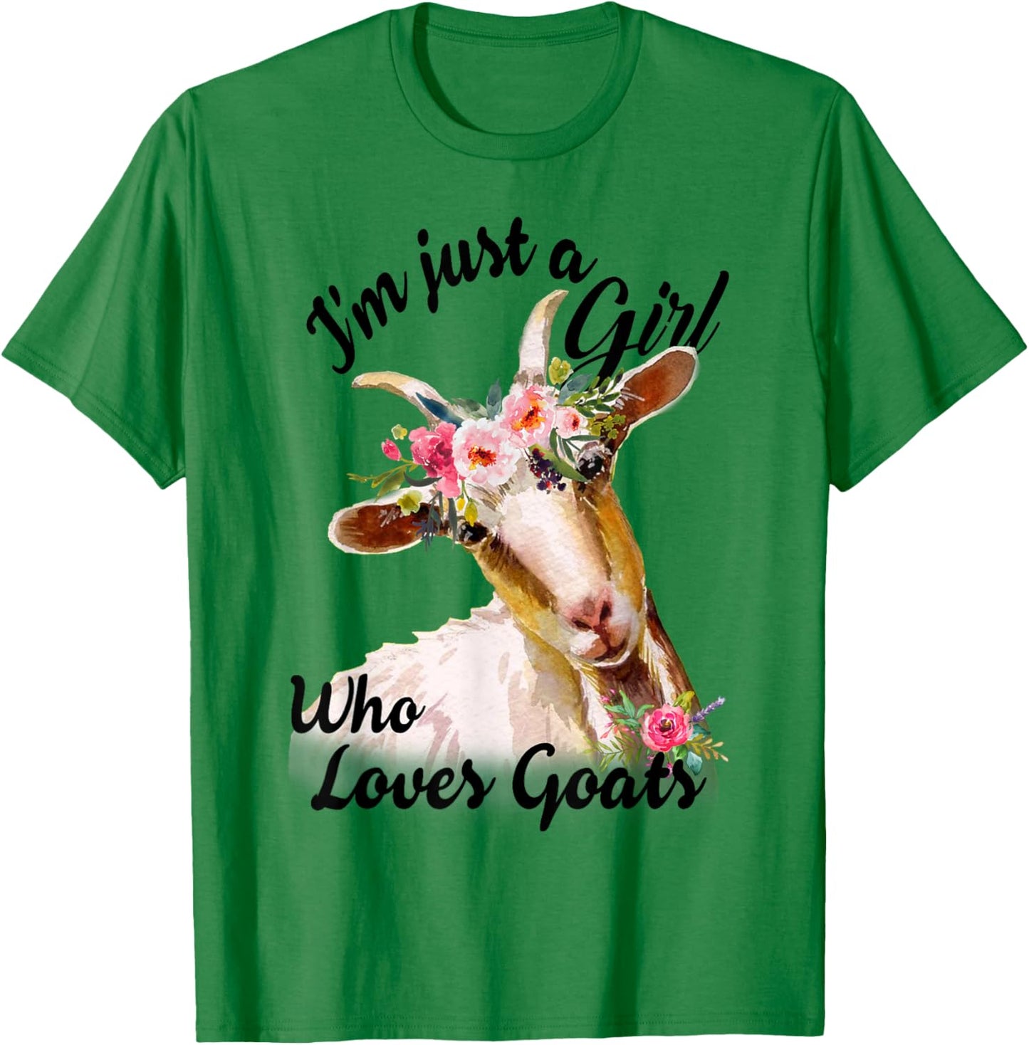 I'm Just A Girl Who Loves Goats Cute Goats Lovers Famers T-Shirt - T-Shirt | Irish Green