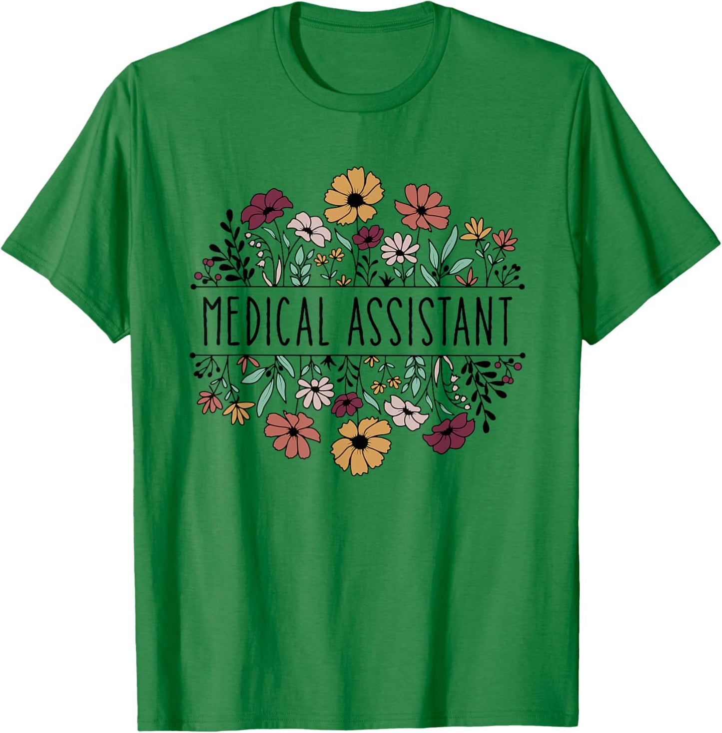 Medical Assistant Nurse Life Doctor Assistant Student T-Shirt - T-Shirt | Irish Green
