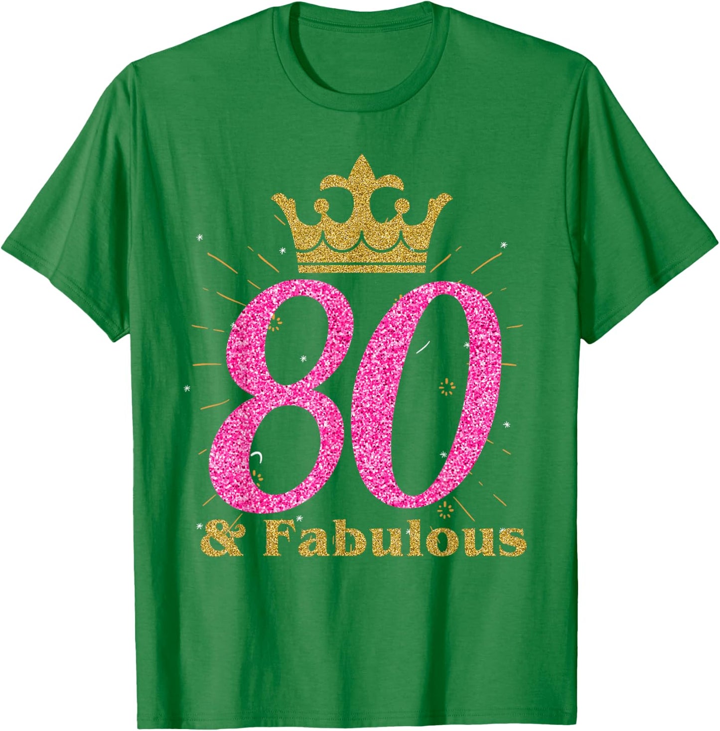 80th & Fabulous Shirt | Queen Ladies' B-Day Women Gift T-Shirt - T-Shirt | Irish Green