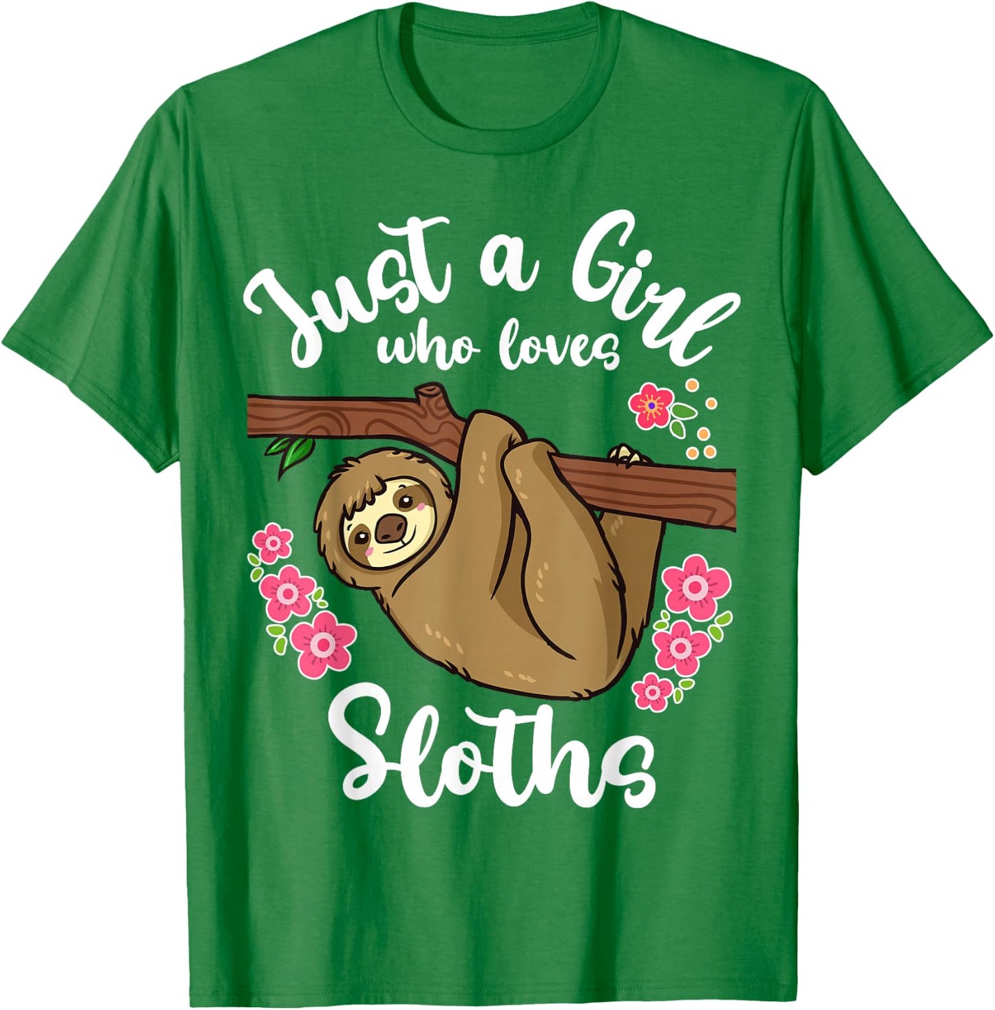 Sloth Just a Girl Who Loves Sloths T-Shirt - T-Shirt | Irish Green