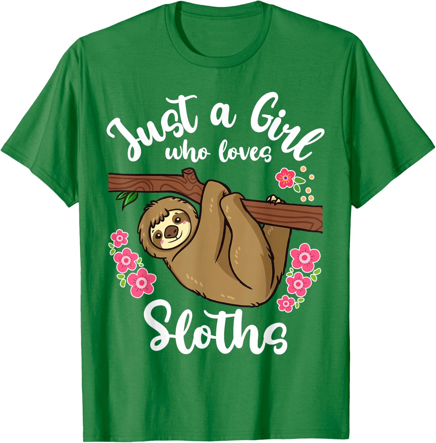 Sloth Just a Girl Who Loves Sloths T-Shirt - T-Shirt | Irish Green