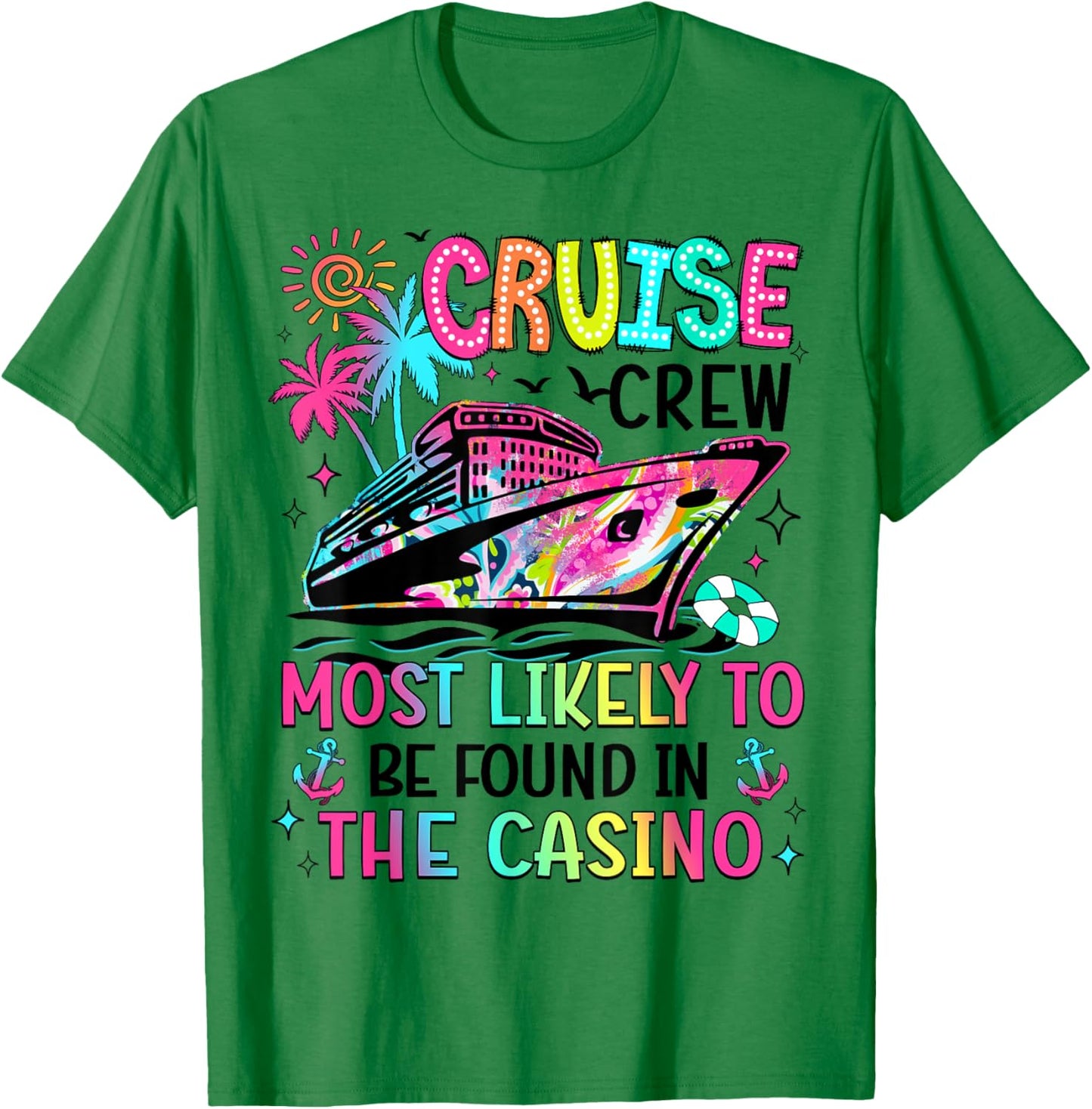 Cruise Crew Most Likely To Be Found In The Casino Matching T-Shirt - T-Shirt | Irish Green