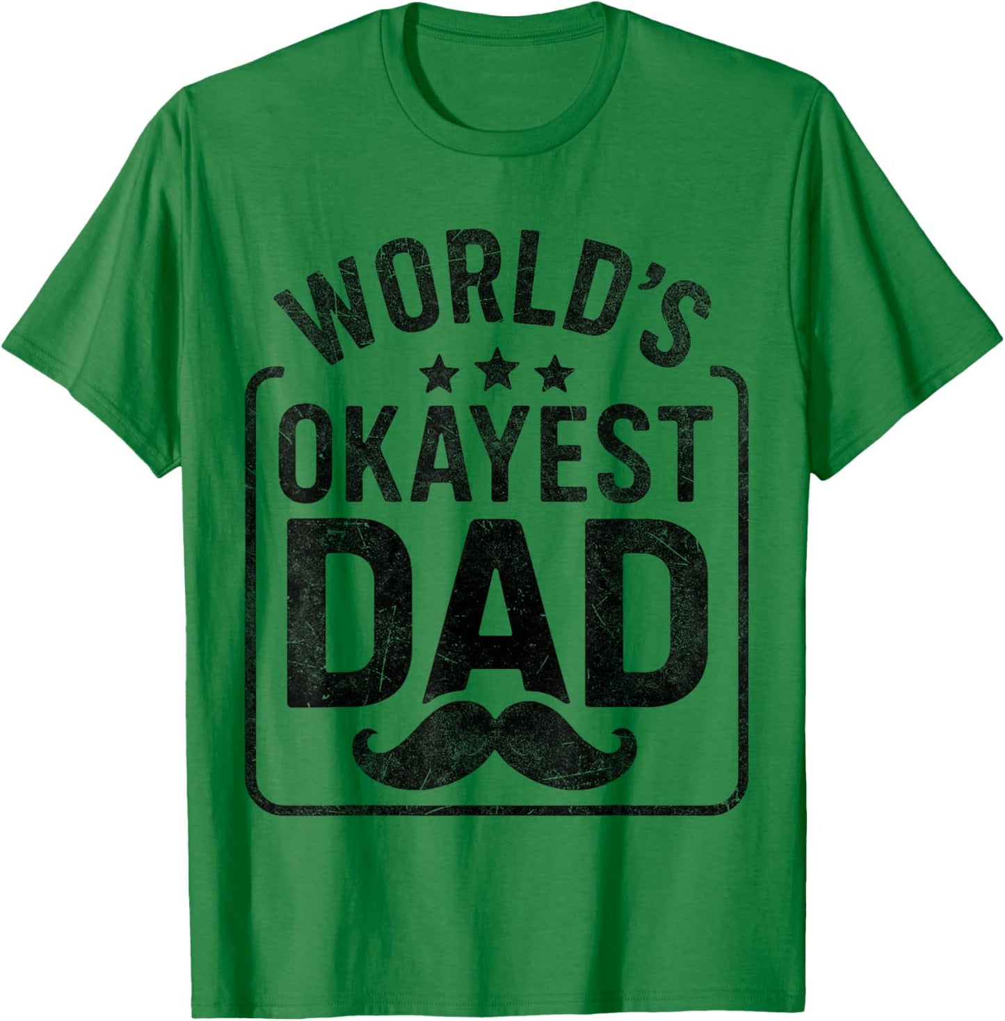 World’s Okayest Dad Funny Mustache Father’s Day Gifts T-Shirt - T-Shirt | Irish Green