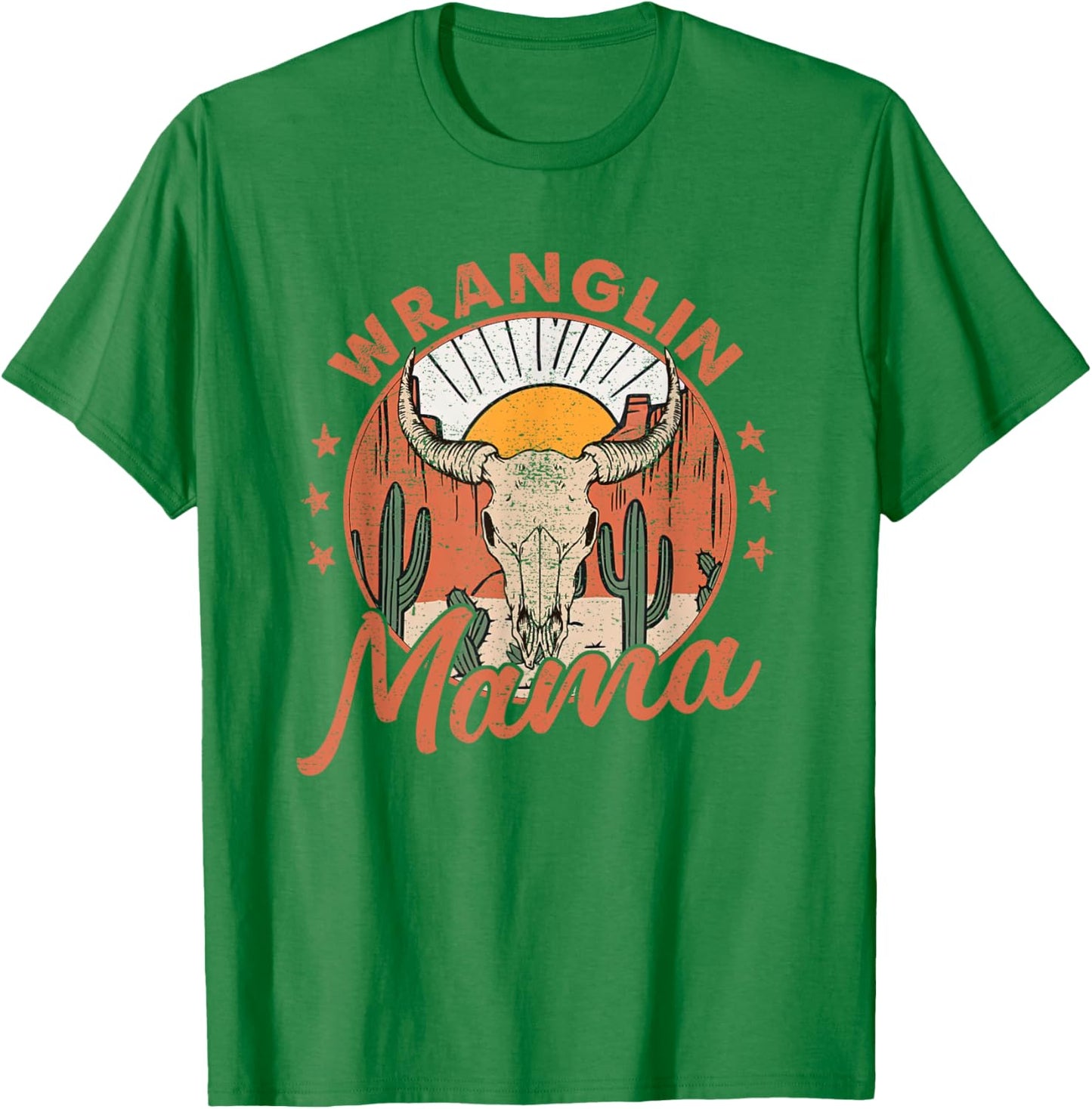 Western Life Rodeo Country Music Bull Skull Wranglin Mama T-Shirt - T-Shirt | Irish Green