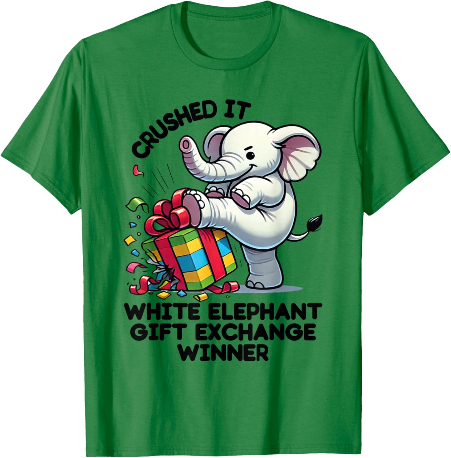 Cute Gag Crushed It White Elephant Exchange Under 20 T-Shirt - T-Shirt | Irish Green