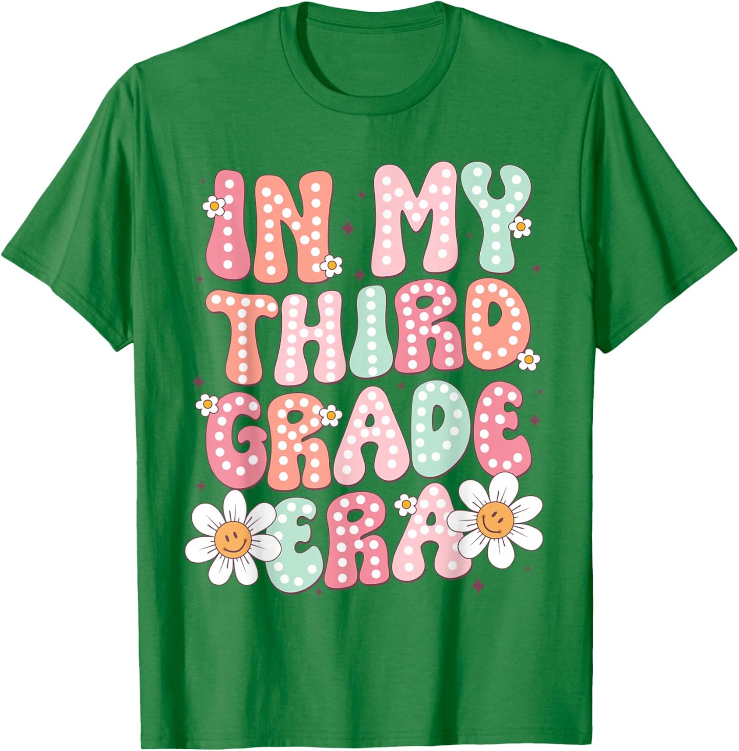 In My Third Grade Era 3rd Grade Girl Teacher Back to School T-Shirt - T-Shirt | Irish Green