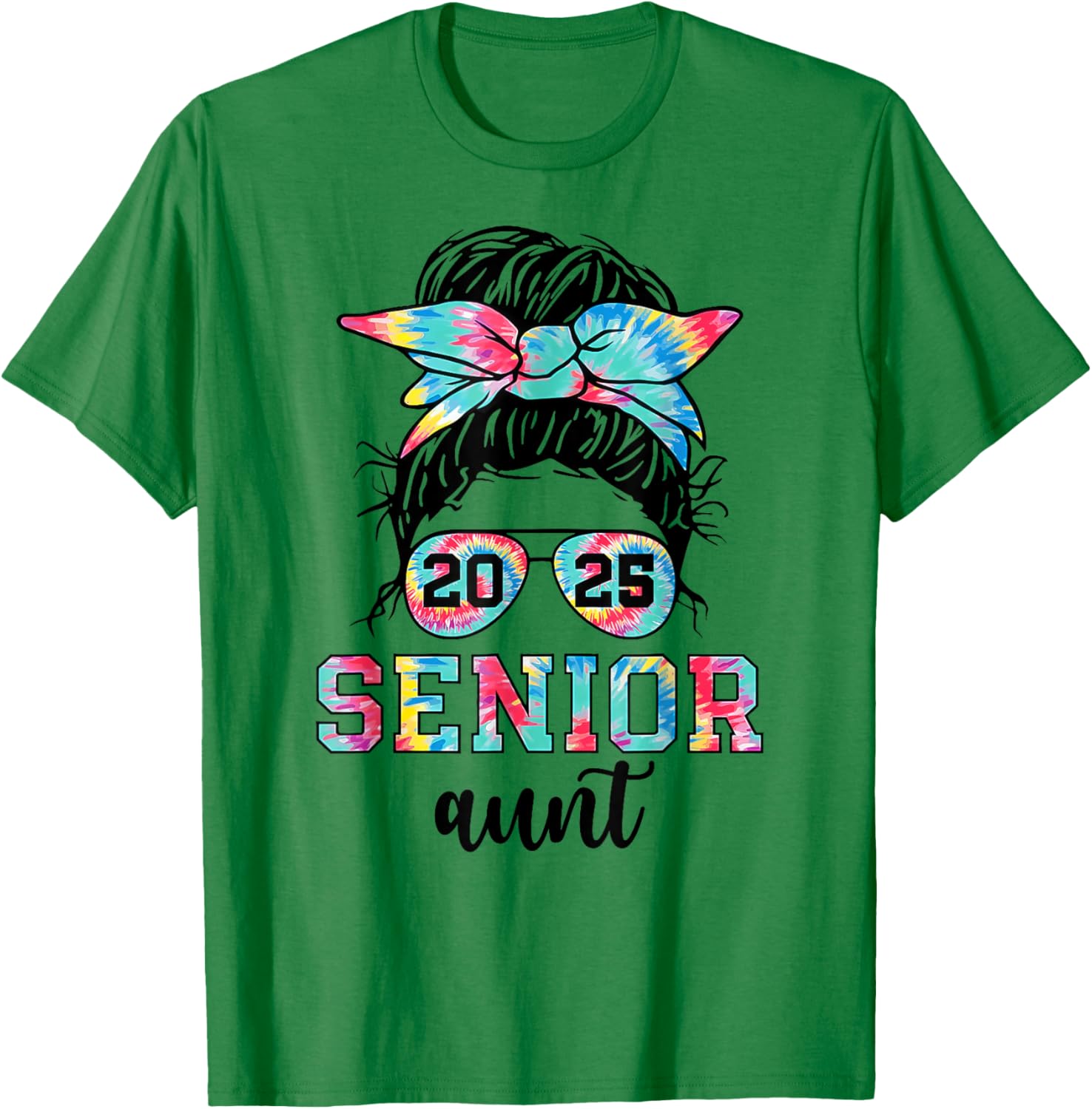 Messy Bun Tie Dye Proud Aunt Of A Class Of 2025 Senior T-Shirt - T-Shirt | Irish Green