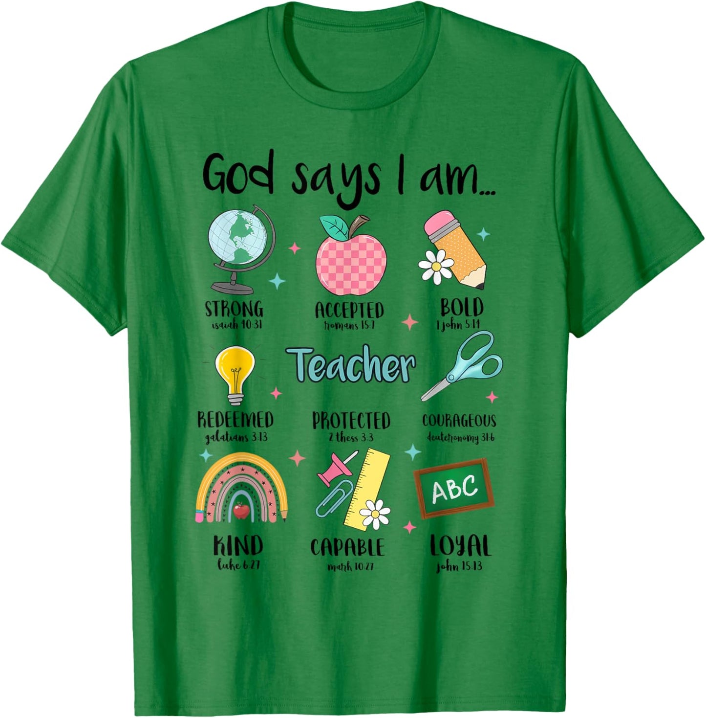 God Says I Am Christian Teacher Bible Back To School T-Shirt - T-Shirt | Irish Green