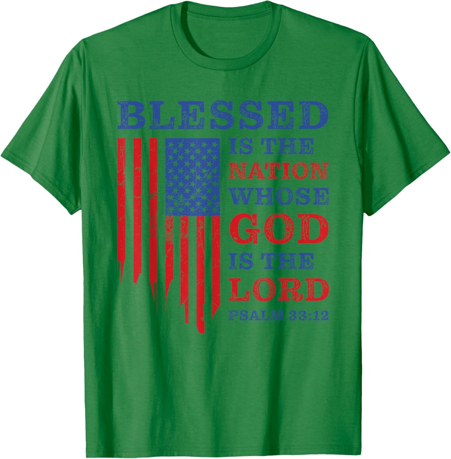 Blessed is the Nation – Christian Patriotic USA Psalm 33:12 T-Shirt - T-Shirt | Irish Green