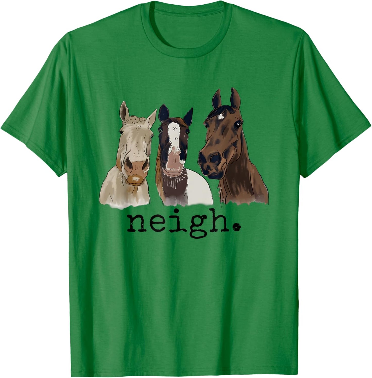 Neigh Funny Horses Graphic Saying T-Shirt - T-Shirt | Irish Green
