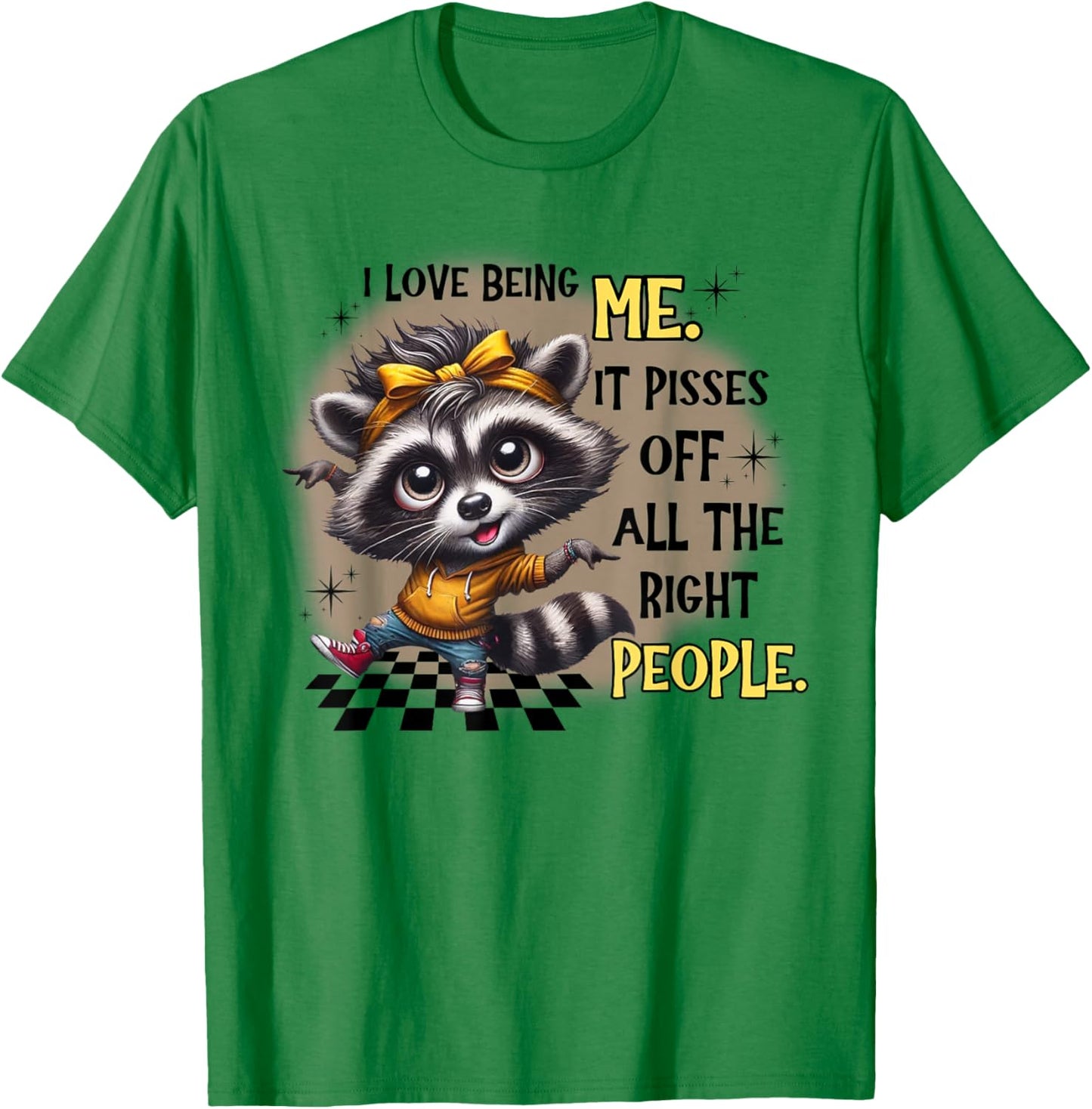 Raccoon I Love Being Me It Pisses Off All The Right People T-Shirt - T-Shirt | Irish Green