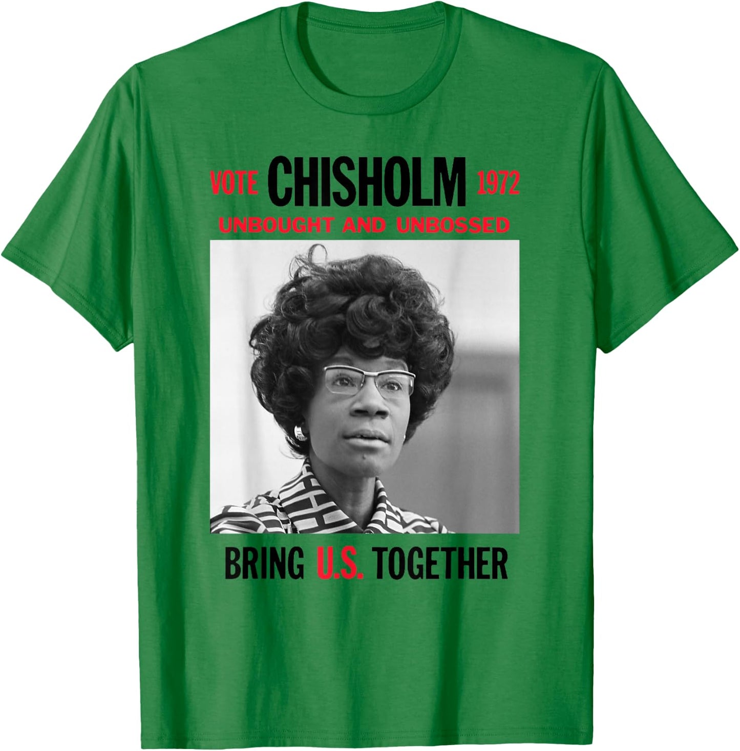 USA Black History Poster UNBOUGHT UNBOSSED Shirley Chisholm T-Shirt - T-Shirt | Irish Green