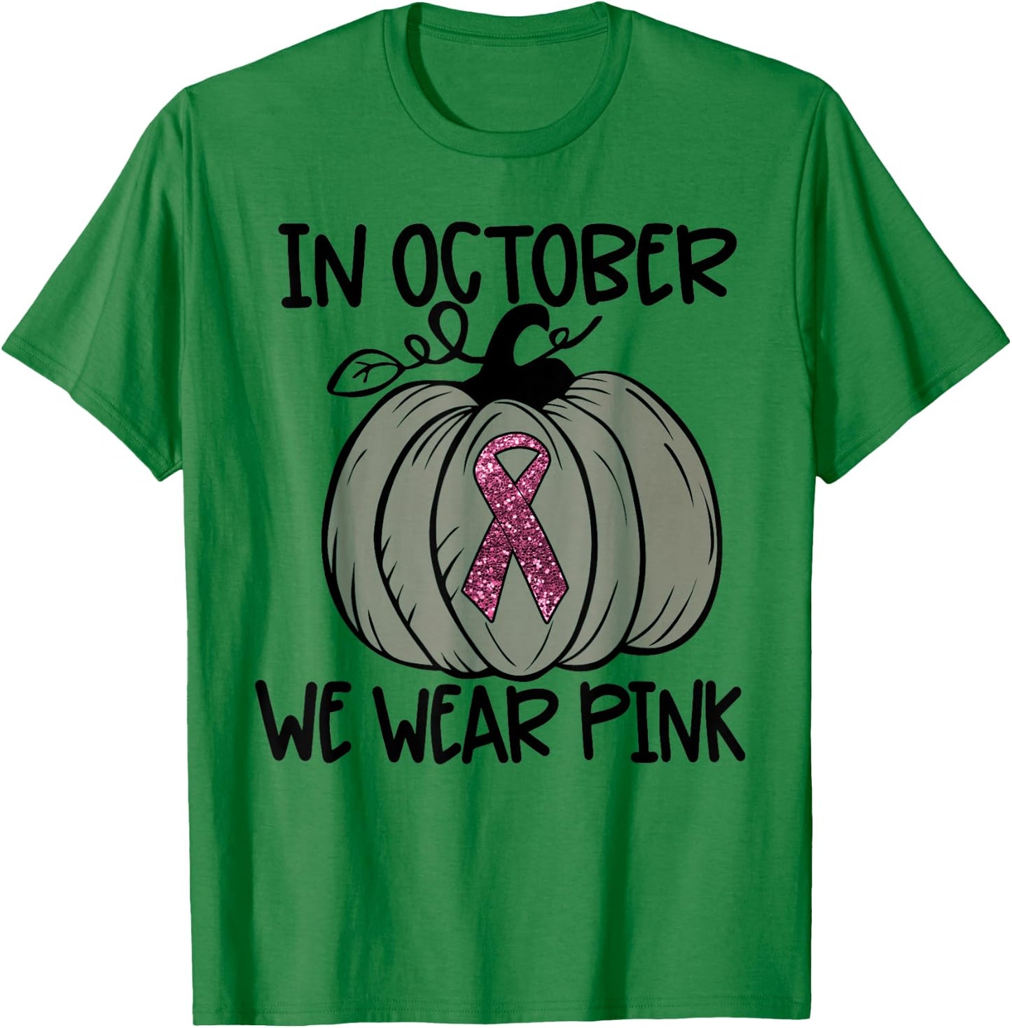 In October We Wear Pink Thanksgiving Breast Cancer Awareness T-Shirt - T-Shirt | Irish Green