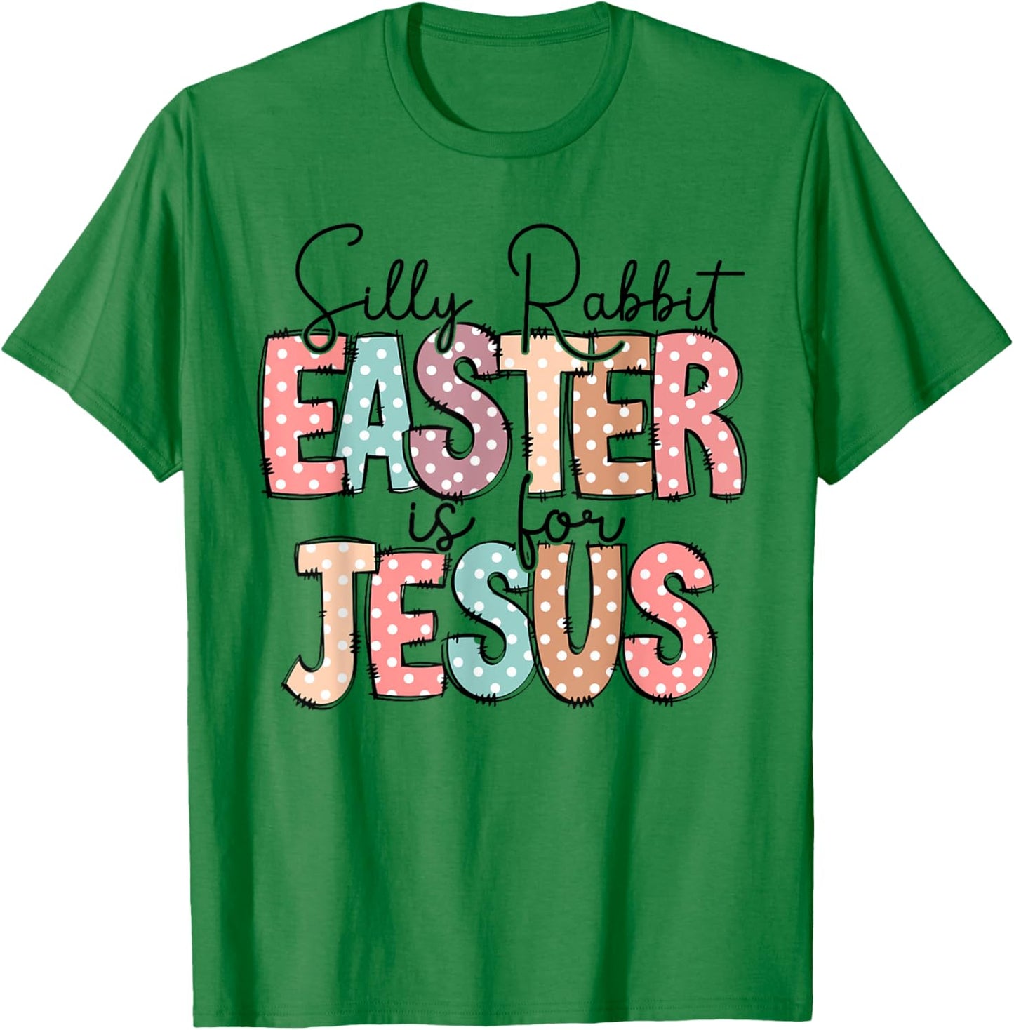 Silly Rabbit Easter Is For Jesus Christian Easter Day Retro T-Shirt - T-Shirt | Irish Green