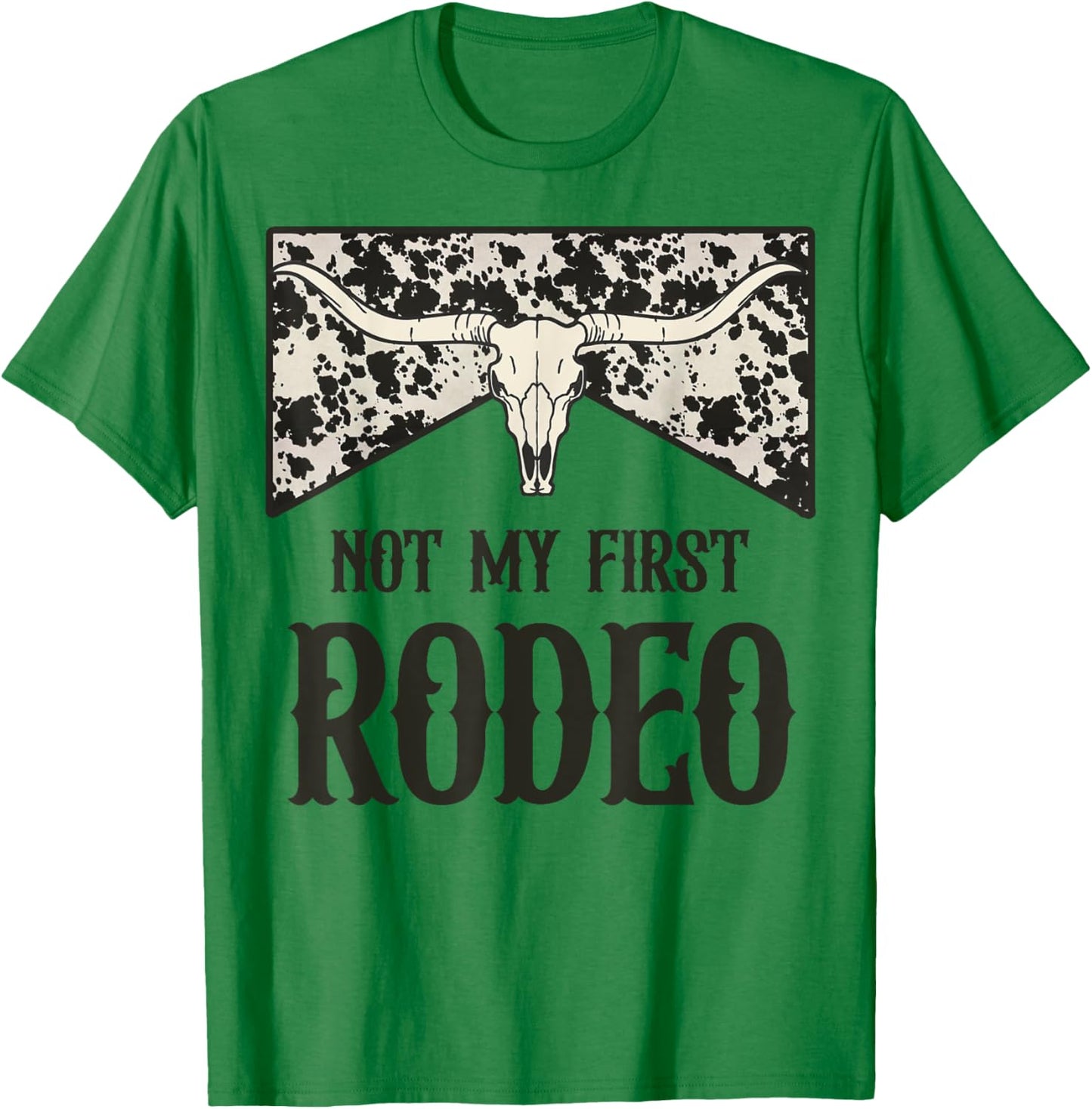 Not My First Rodeo Bull Skull Leopard Western Rodeo Country T-Shirt - T-Shirt | Irish Green