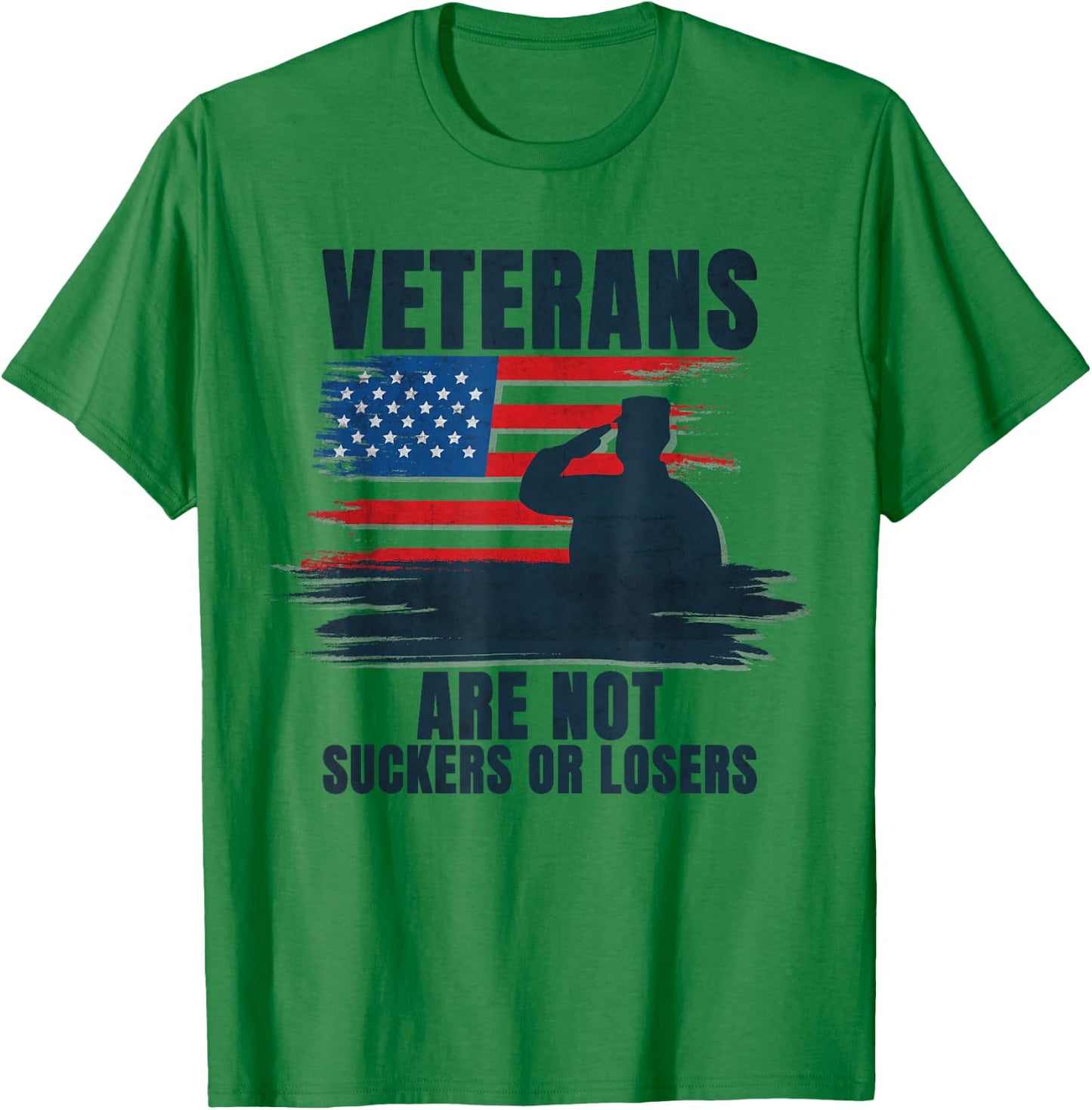 Veterans Are Not Suckers Or Losers T-Shirt - T-Shirt | Irish Green