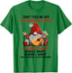 Gnome Don't Piss Me Off I'm A Grumpy Old Woman I Do What T-Shirt - T-Shirt | Irish Green