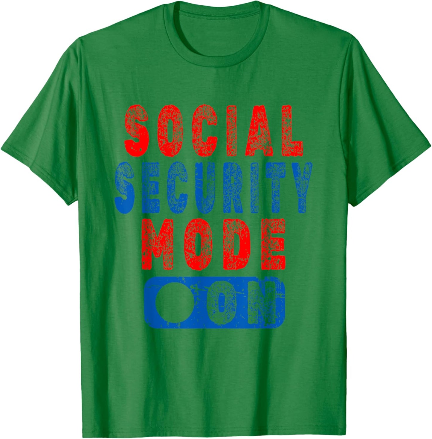 Social Security Mode On - Senior Citizen Humor T-Shirt - T-Shirt | Irish Green
