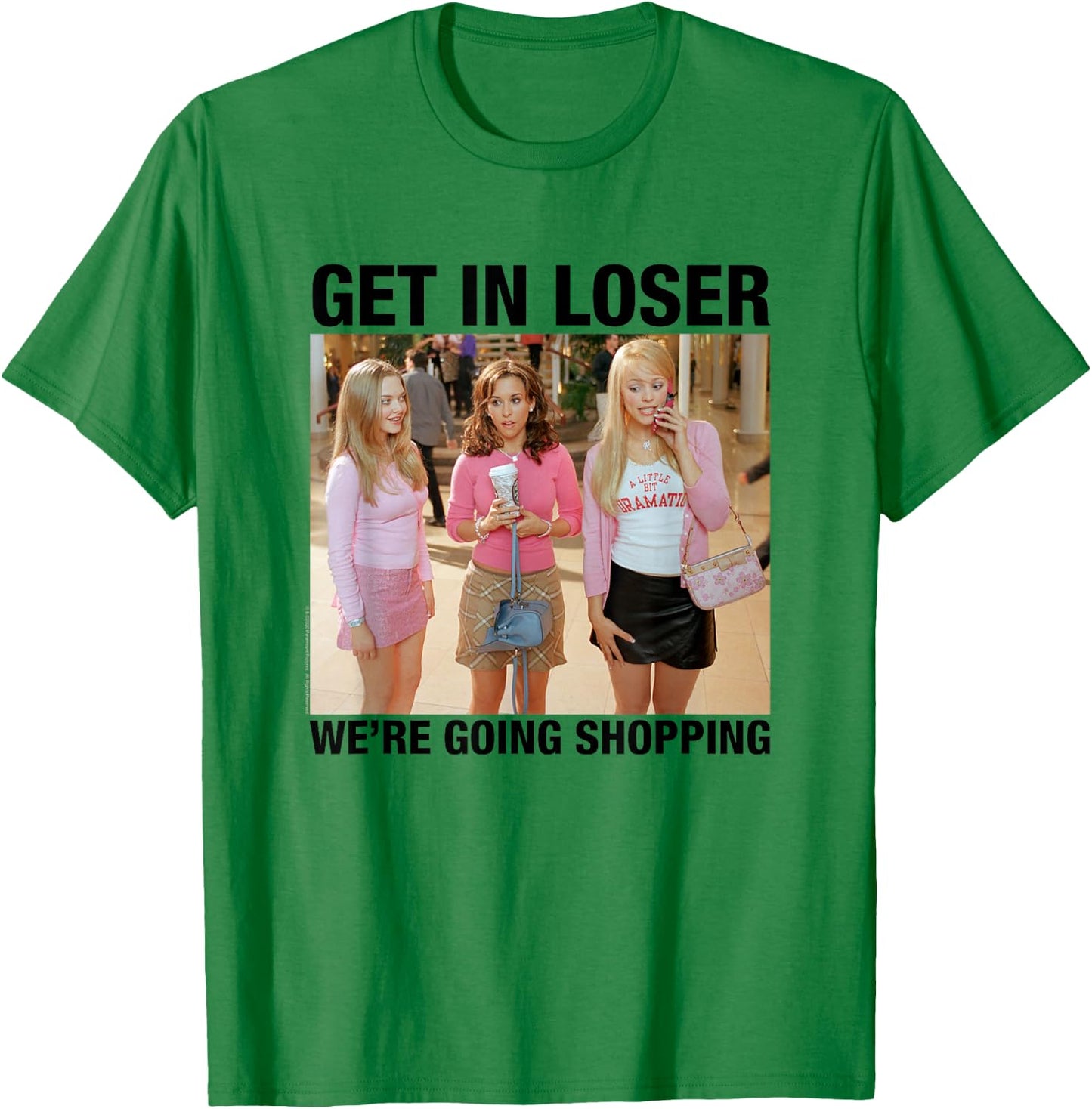 Mean Girls Get in Loser Plastics Group Photo Y2K Movie T-Shirt - T-Shirt | Irish Green