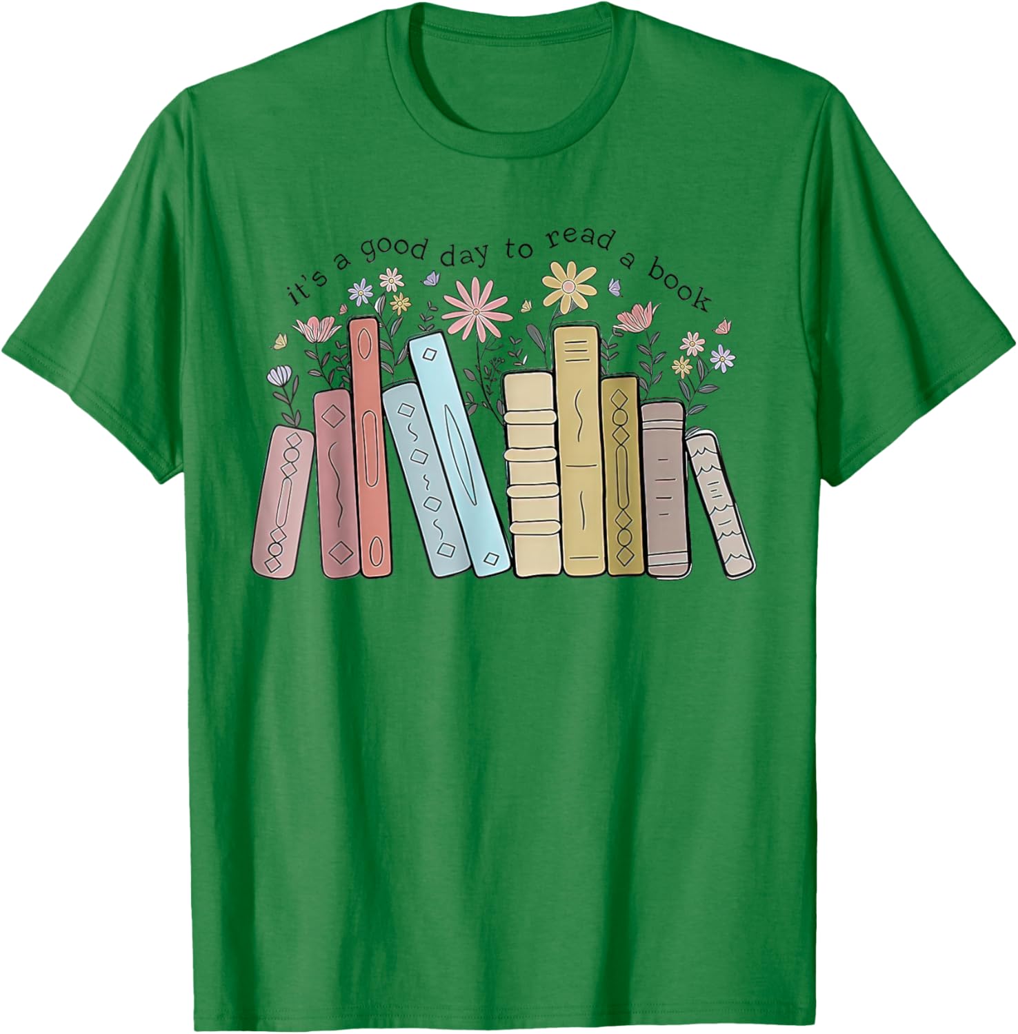 It's a good day to read a book T-Shirt - T-Shirt | Irish Green
