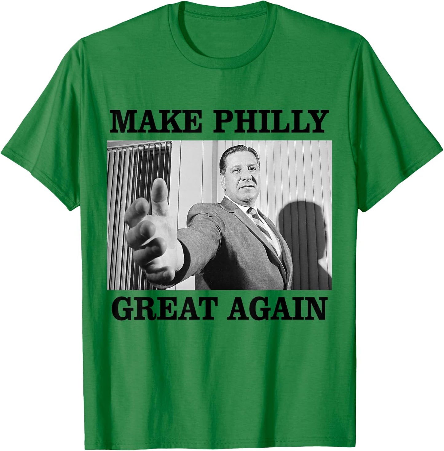 Make Philly Great Again - Mayor Frank Rizzo T-Shirt - T-Shirt | Irish Green