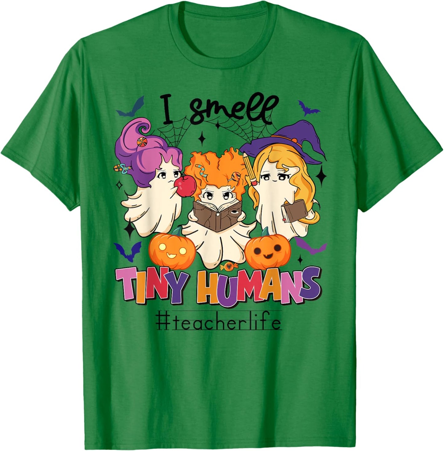 Halloween Teacher Smell a Tiny Human Ghost Spooky Season T-Shirt - T-Shirt | Irish Green