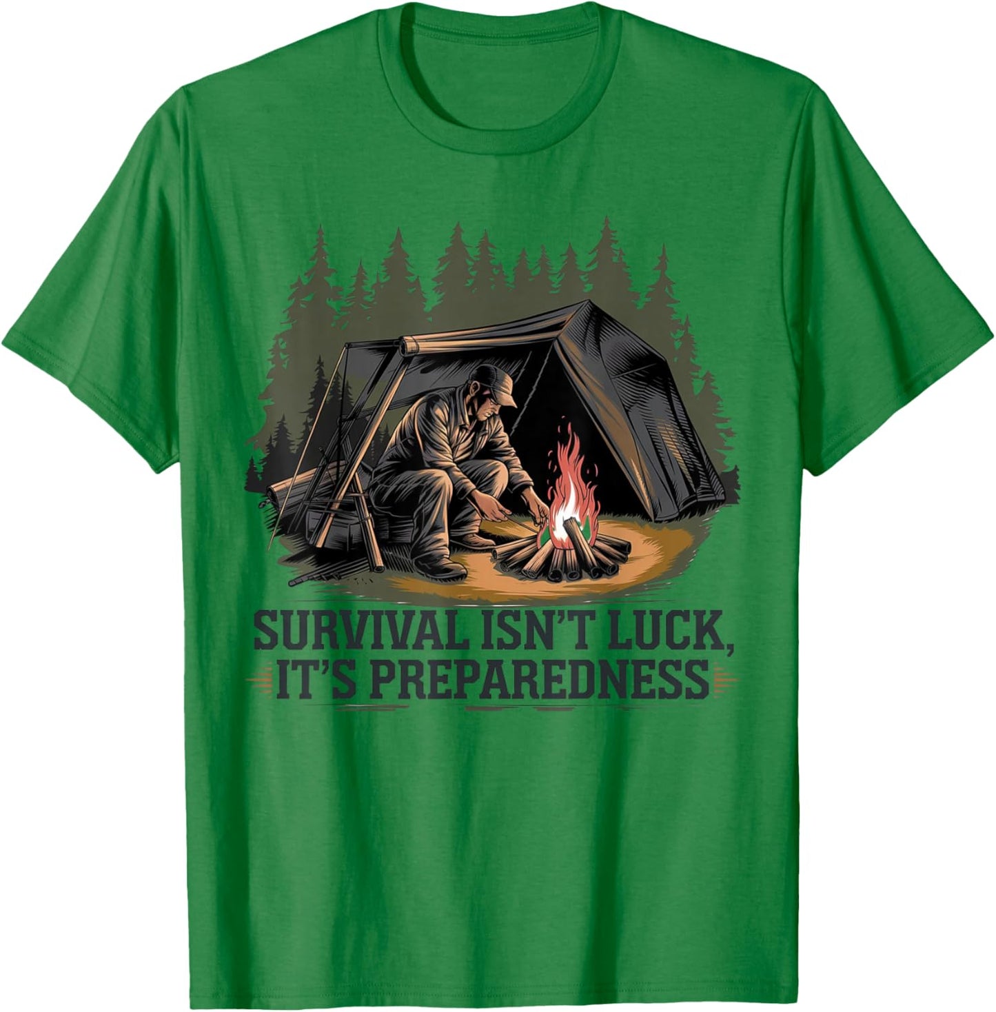 Survival Is Not Luck It's Preparation , Black, S T-Shirt - T-Shirt | Irish Green