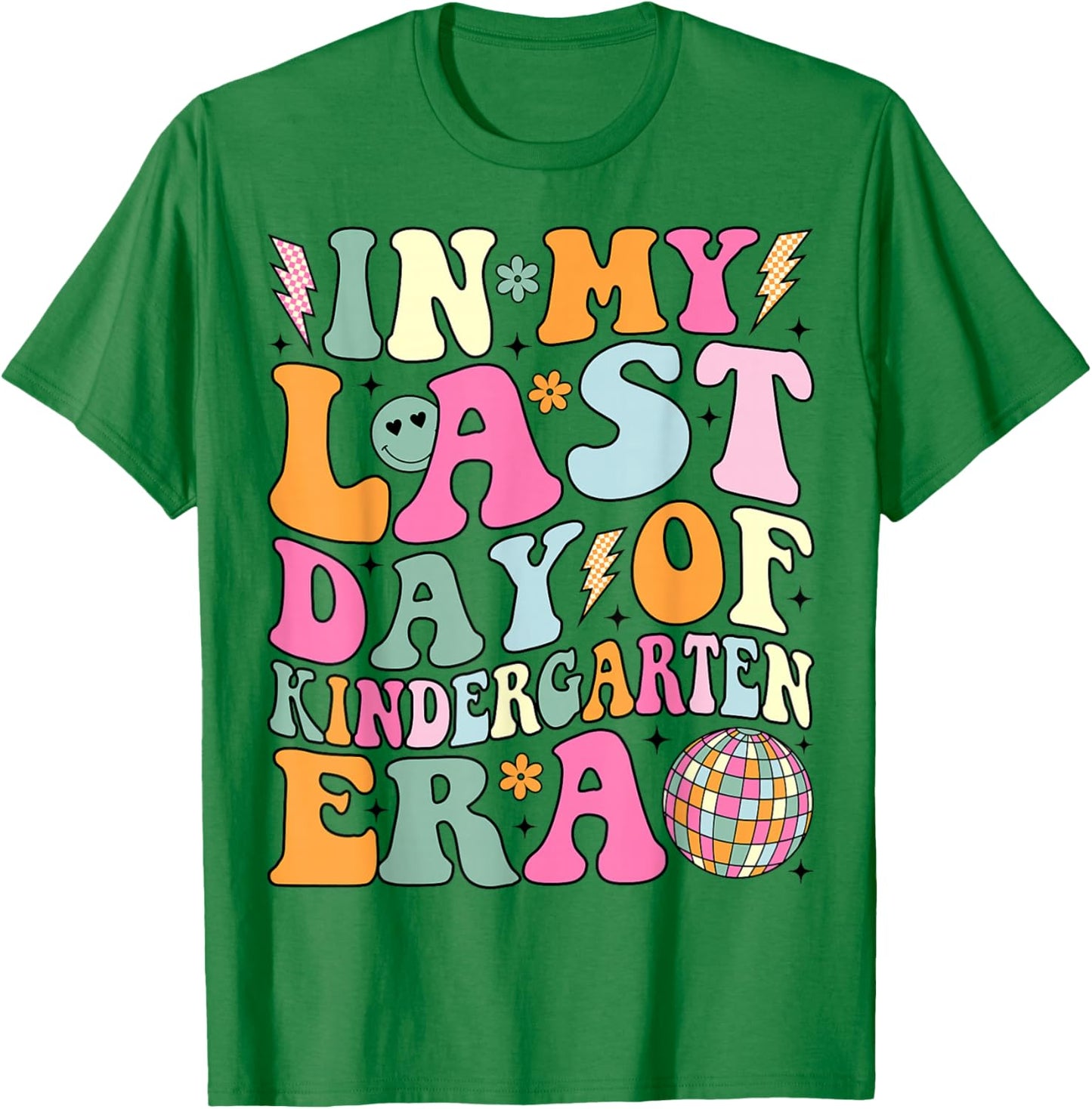 In My Last Day Of Kindergarten Era Last Day of School T-Shirt - T-Shirt | Irish Green