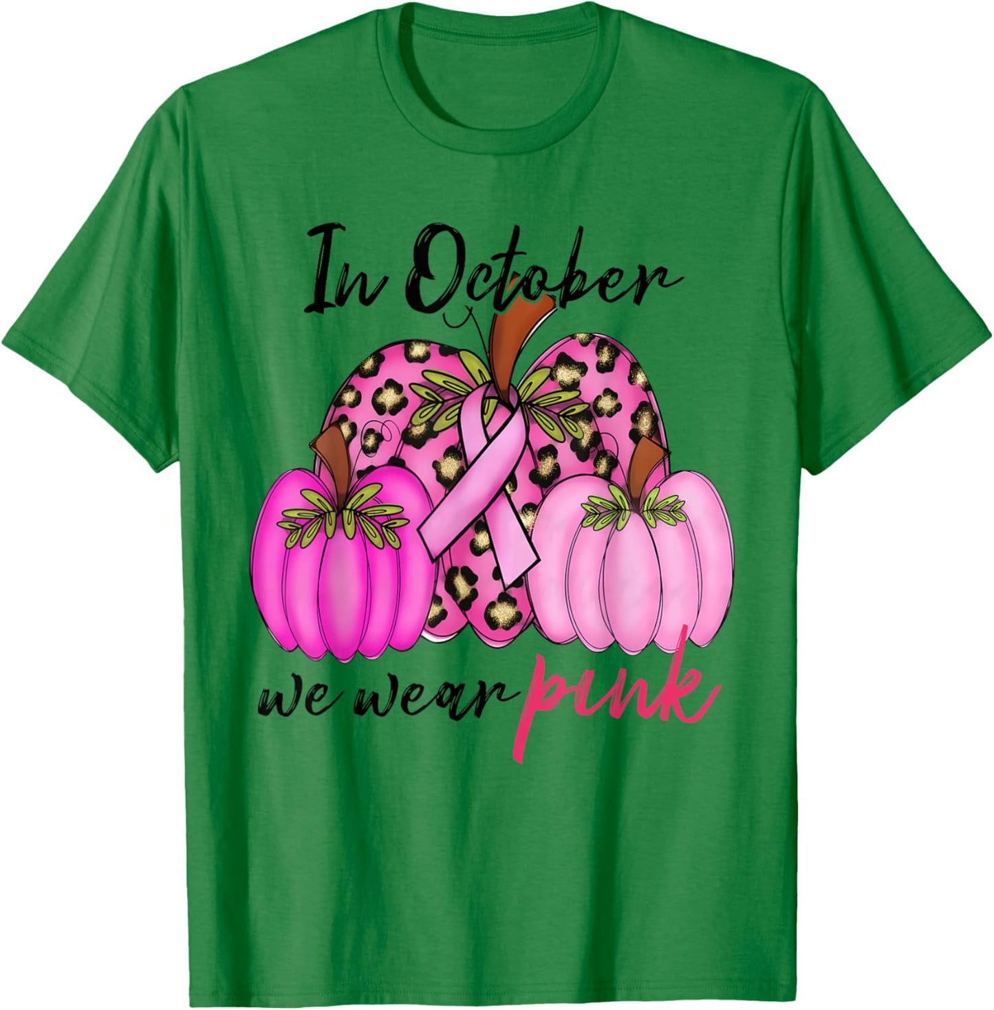 In October We Wear Pink Pumpkin Leopard Breast Cancer T-Shirt - T-Shirt | Irish Green