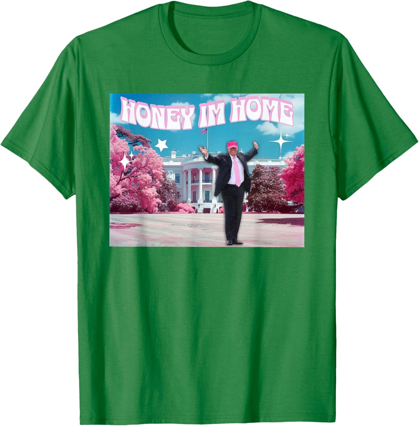 Honey I'm Home Funny Trump 2024 T-Shirt - T-Shirt | Irish Green