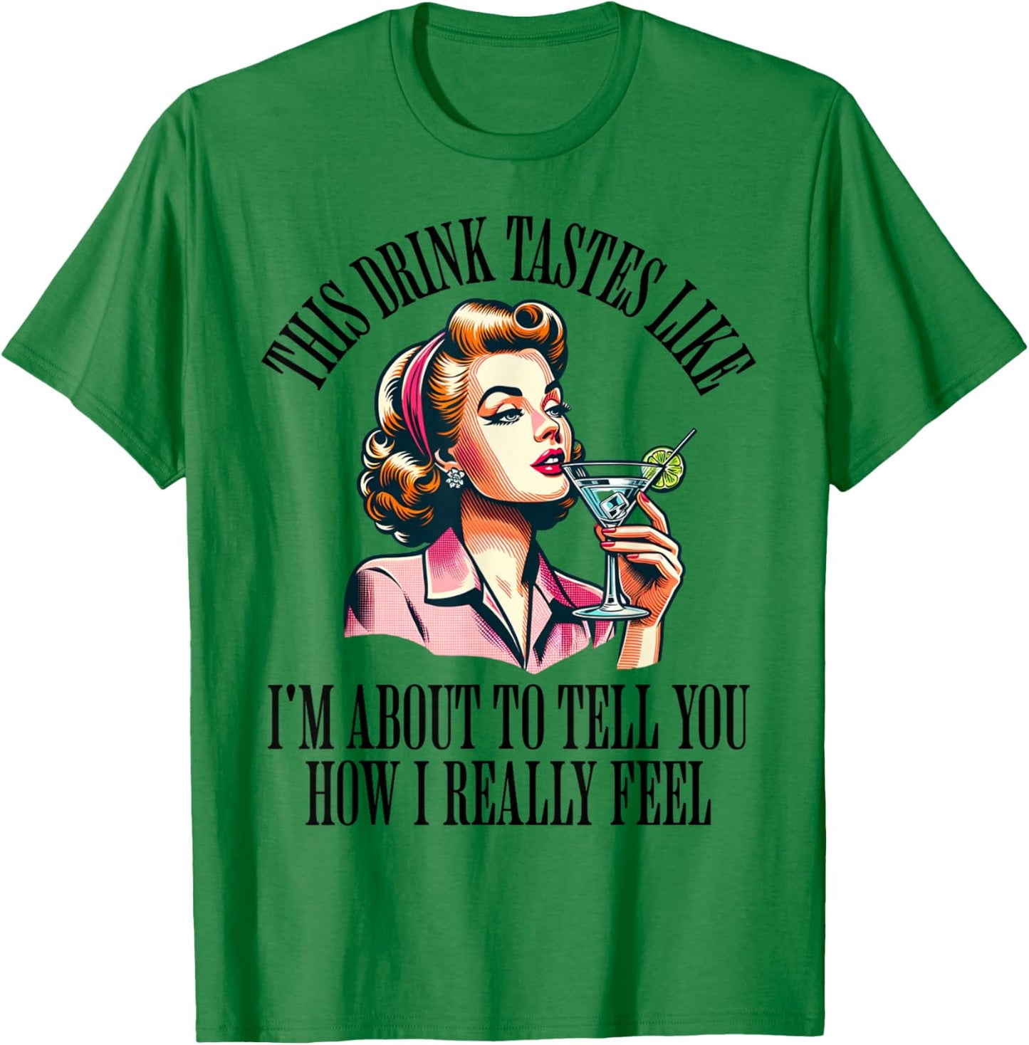 Woman Drinking Cocktail Funny Retro Housewife Vintage Vodka T-Shirt - T-Shirt | Irish Green