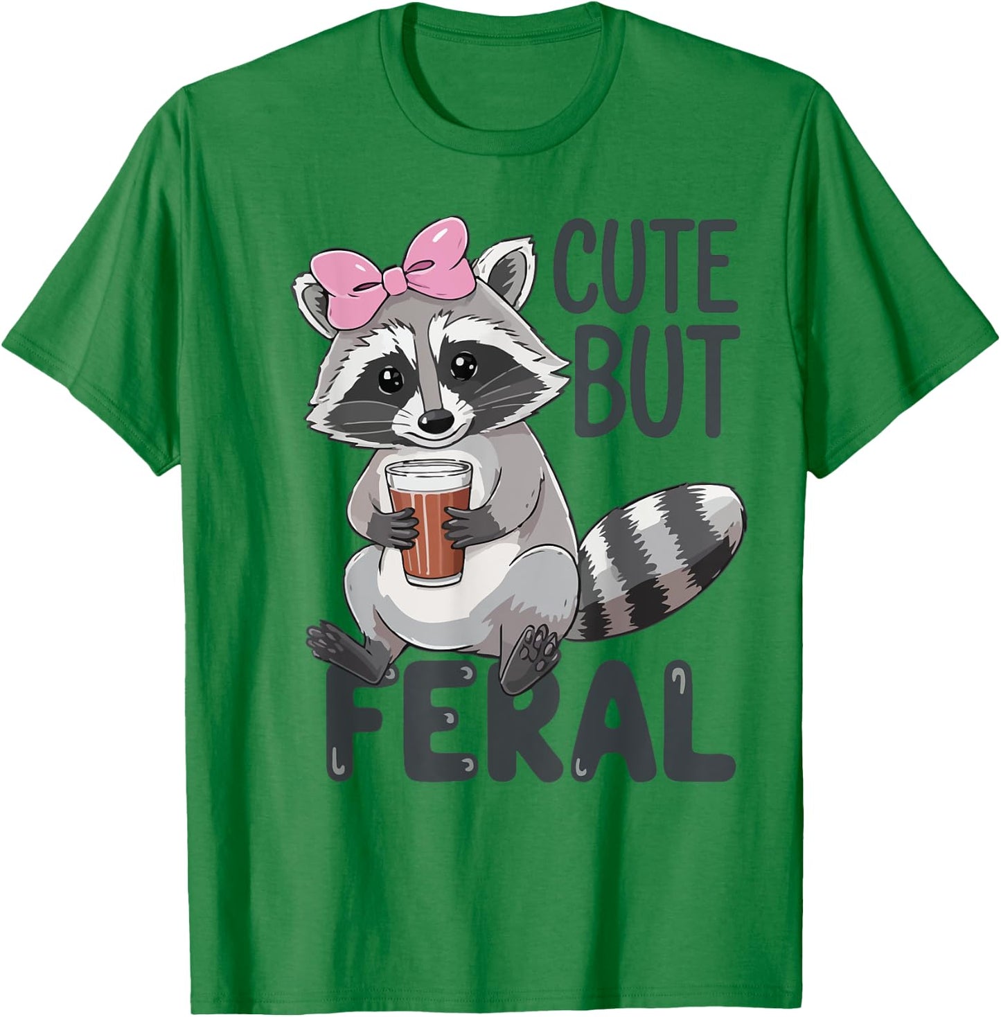 Cute But Feral Raccoon Women Toddler Girl Funny Trash-Panda T-Shirt - T-Shirt | Irish Green