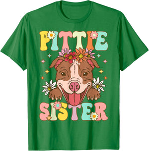 Pittie Sister Pitbull Sister Pitbull Sister Female Dog Lover T-Shirt - T-Shirt | Irish Green