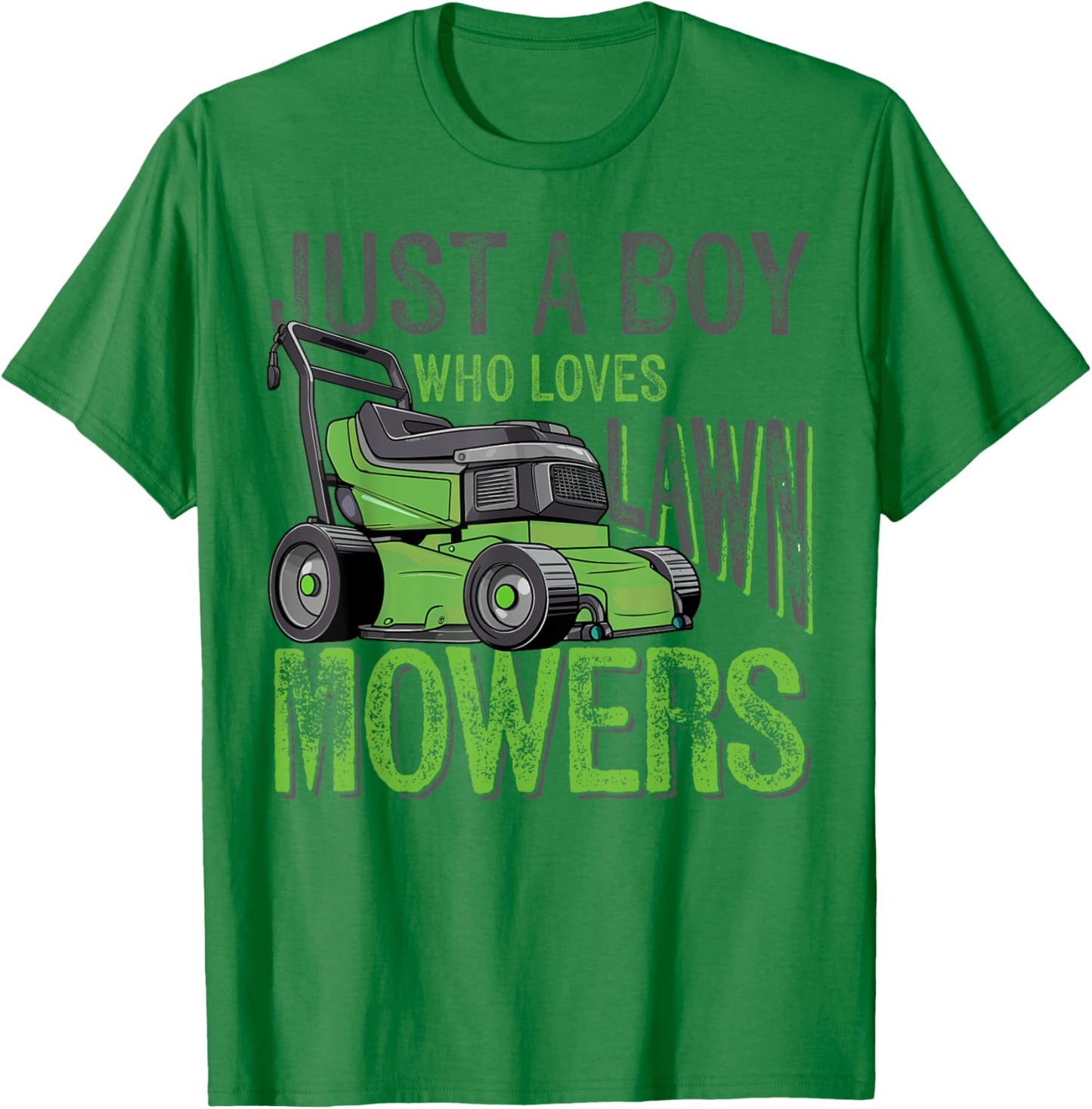 Lawn Mowing Lover Toddler Just a Boy Who Loves Lawn Mowers T-Shirt - T-Shirt | Irish Green