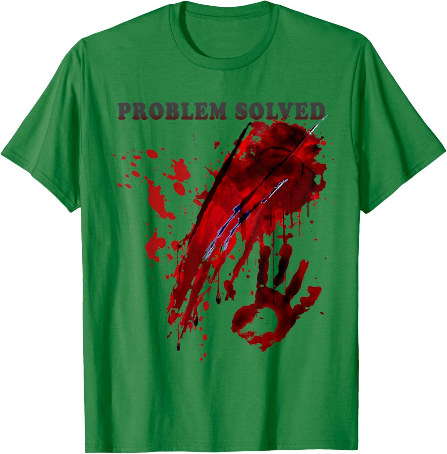 Problem Solved Bloody Shirt Blood Stained Hand Splatter T-Shirt - T-Shirt | Irish Green