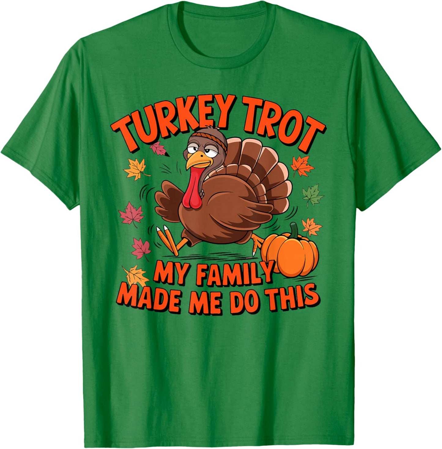 Thanksgiving Run Race Footrace Turkey Trot 2024 Men Women T-Shirt - T-Shirt | Irish Green