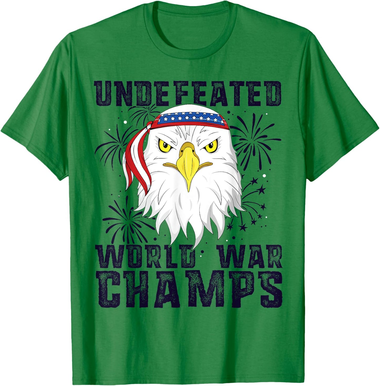Undefeated World War Champs Eagle American 4th of July T-Shirt - T-Shirt | Irish Green