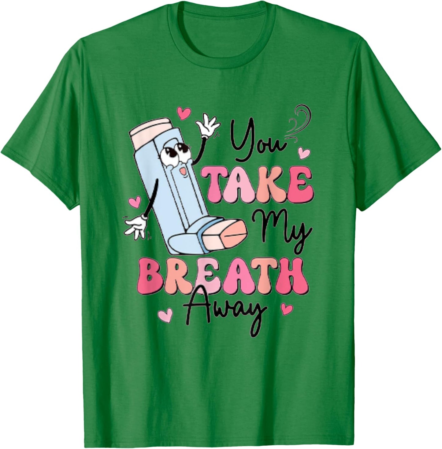 Retro Valentine's Day You Take My Breath Away NICU PICU T-Shirt - T-Shirt | Irish Green