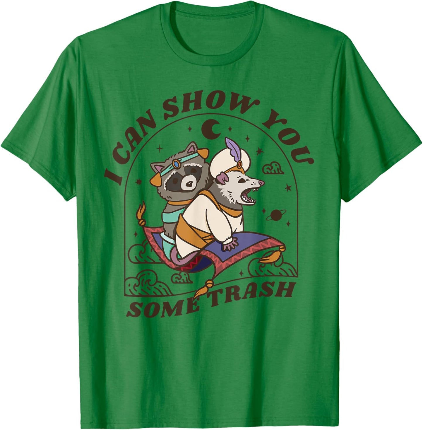 I Can Show You Some Trash Funny Raccoon Possum, Raccoon T-Shirt - T-Shirt | Irish Green