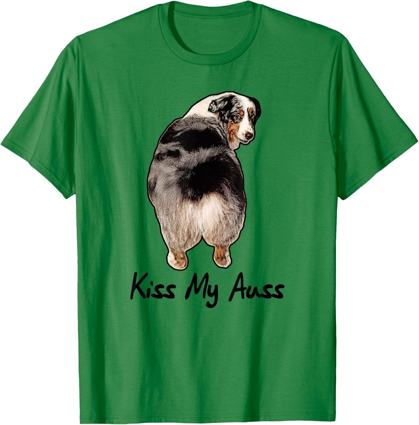 Funny Miniature Australian Shepherd Kiss My Auss Mini Aussie T-Shirt - T-Shirt | Irish Green