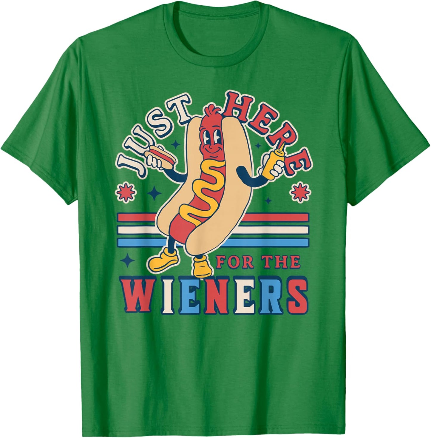 I'm Just Here for The Wieners - 4th of July Hot Dog Funny T-Shirt - T-Shirt | Irish Green