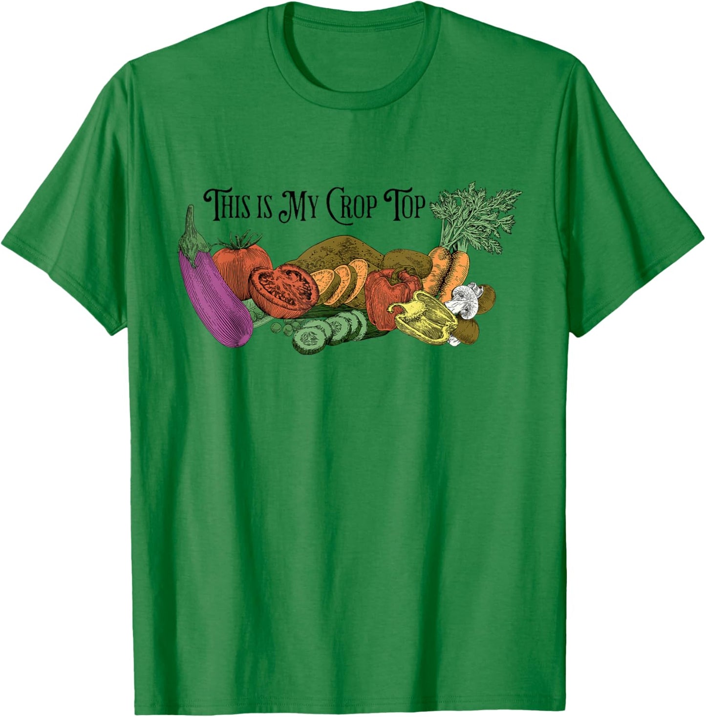 Farmers Market Vibes My Crop Top Farm Vegetable Garden Gift T-Shirt - T-Shirt | Irish Green