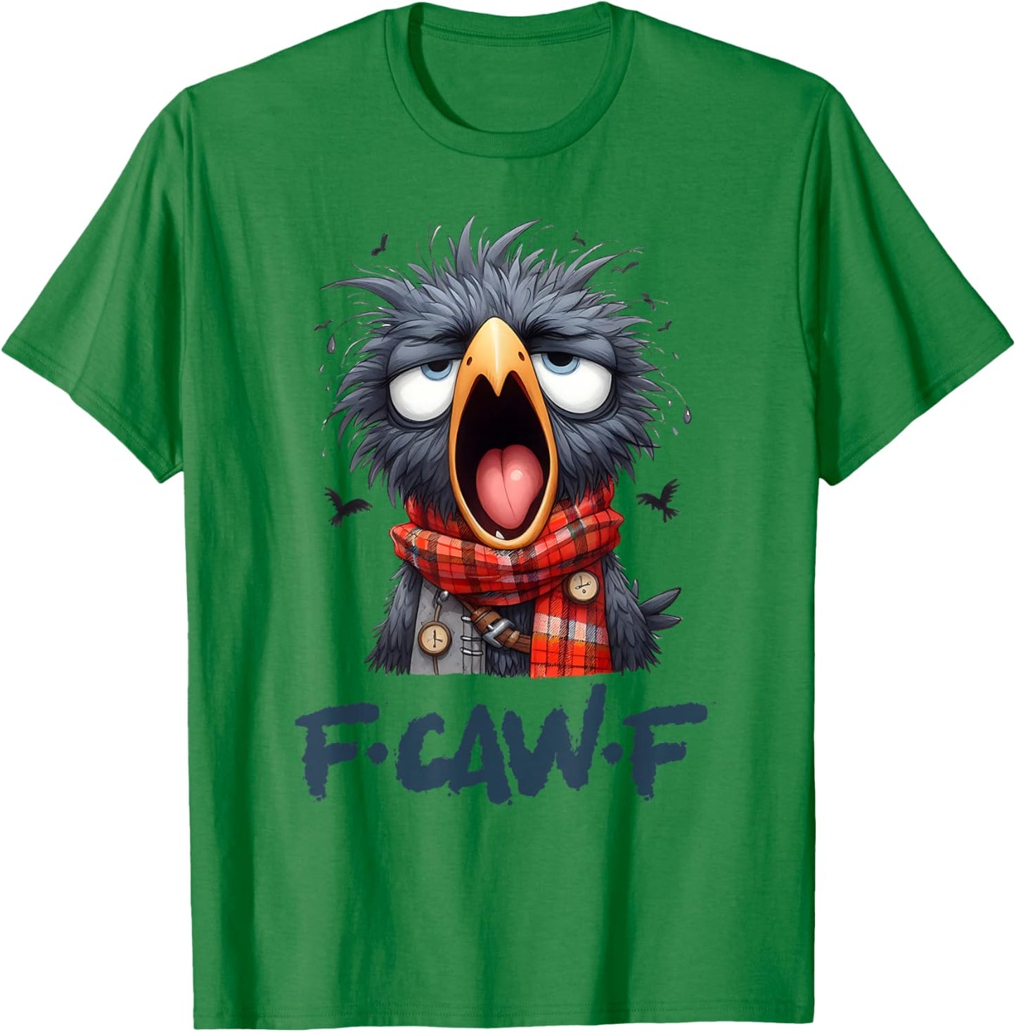 F-Caw-F Black Crow Black Bird Funny Crow F-Caw-F T-Shirt - T-Shirt | Irish Green